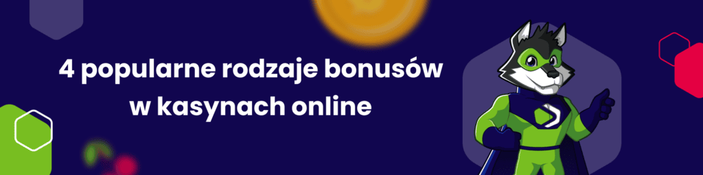 4 popularne rodzaje bonusów w kasynach online