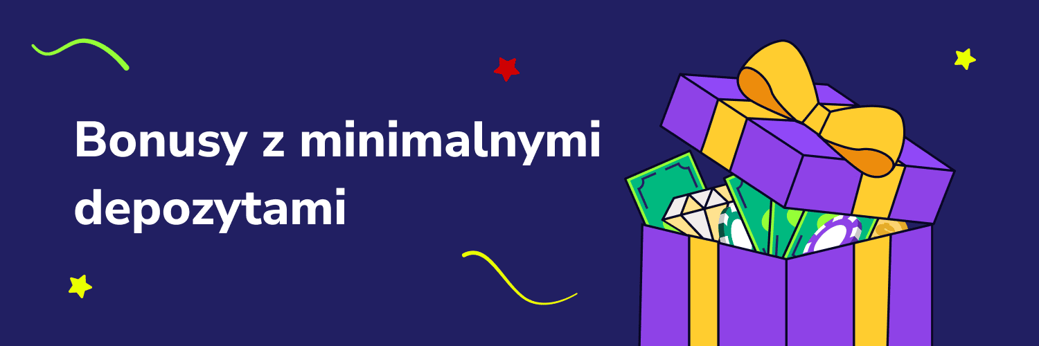 Bonusy z minimalnymi depozytami- baner