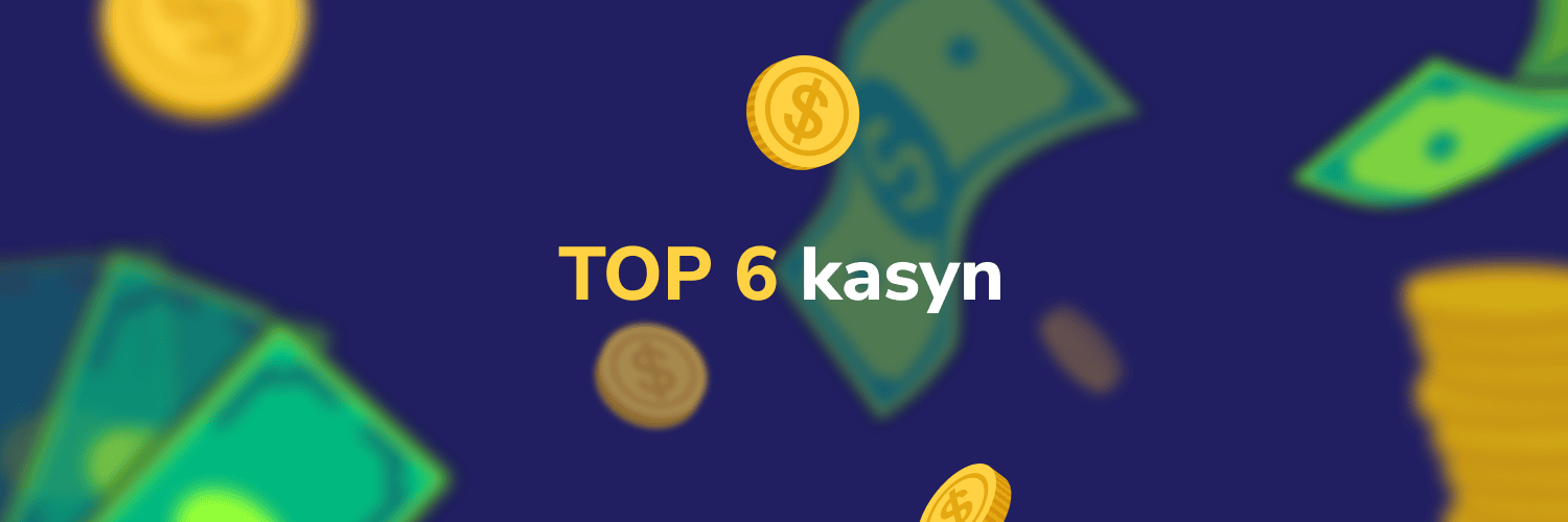 Top 6 kasyn - baner